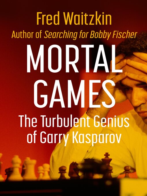 Title details for Mortal Games by Fred Waitzkin - Available